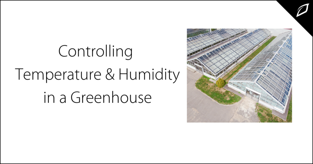 Methods for Controlling Humidity in a Greenhouse